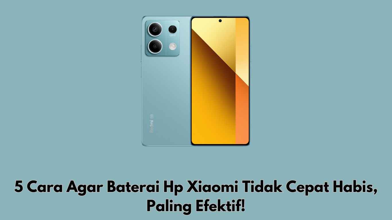 Cara agar baterai hp Xiaomi tidak cepat habis