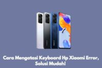 Cara Mengatasi Keyboard Hp Xiaomi Error