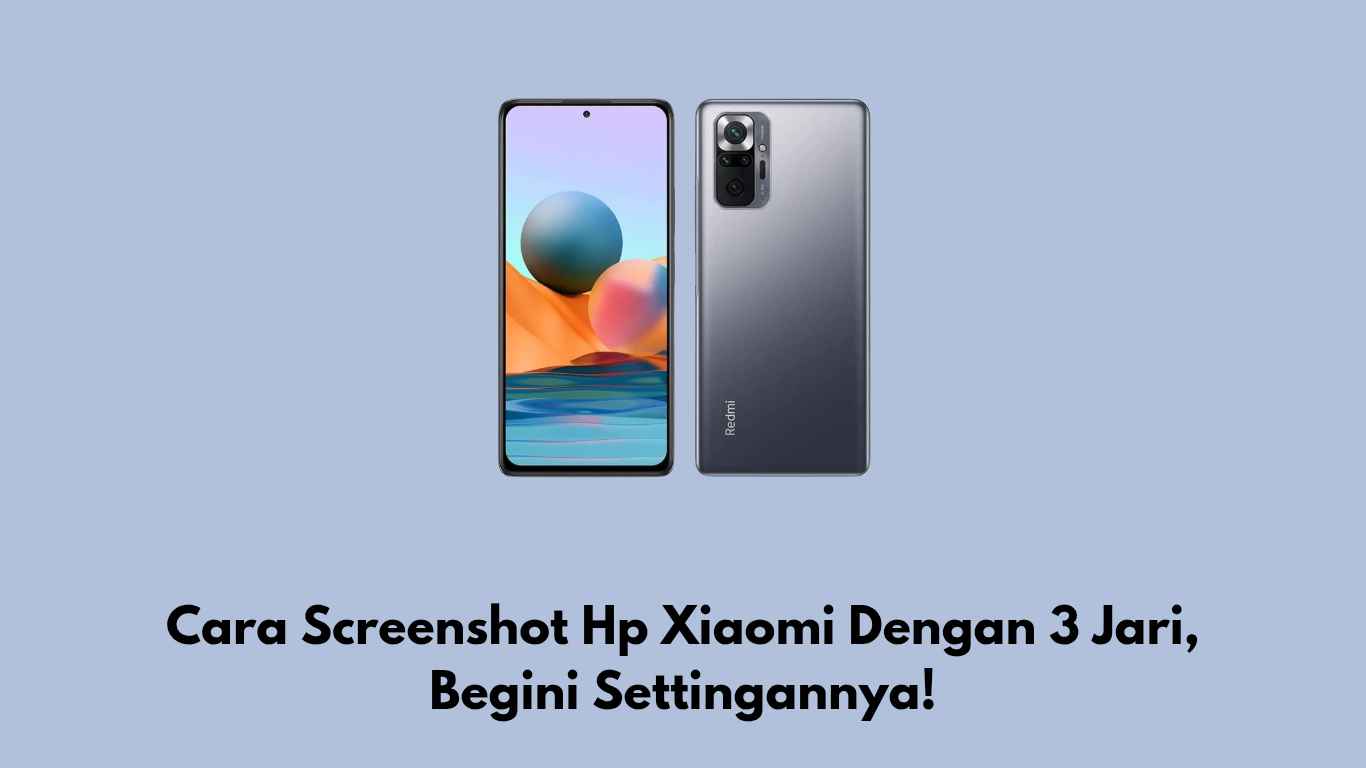 Cara Screenshot Hp Xiaomi Dengan 3 Jari